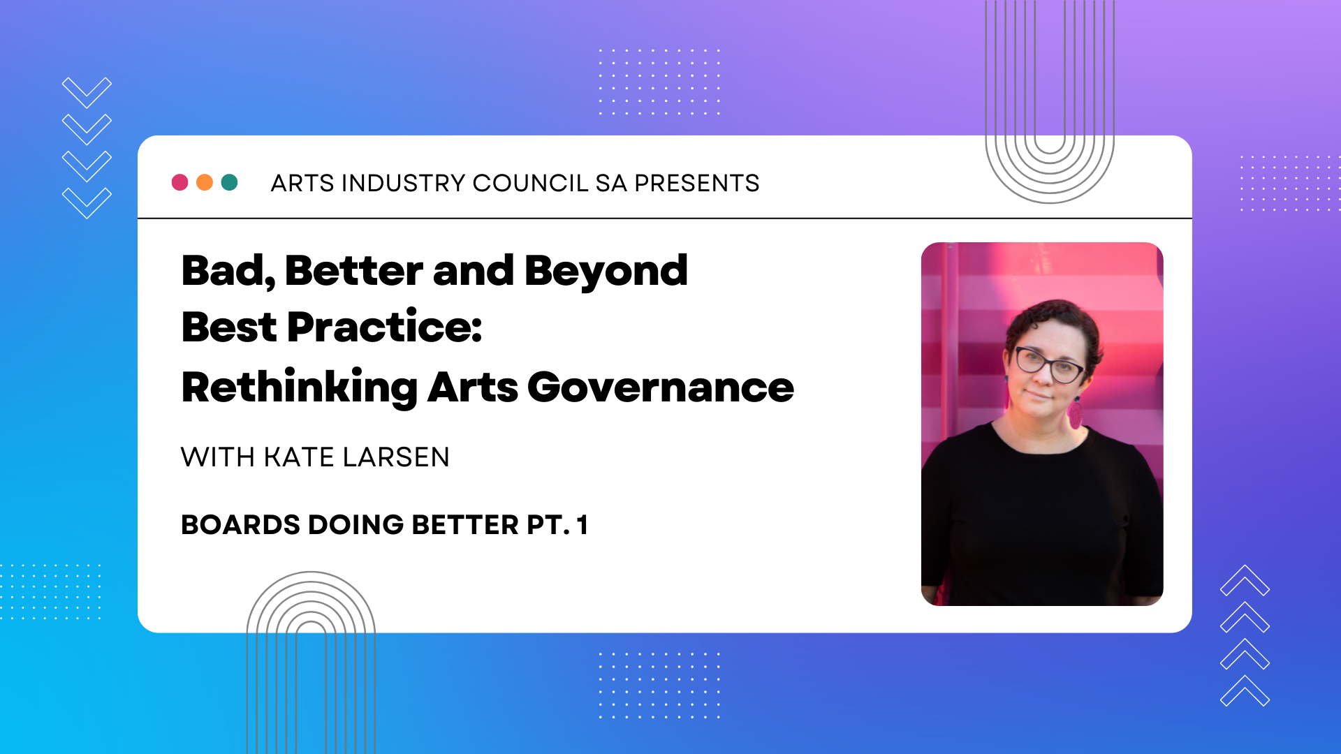 Rethinking Arts Governance: Session 2, Part 1 Boards Doing Better